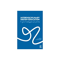 Taylor & francis ltd Interdisciplinary Design Education (häftad, eng)