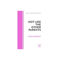Headline Publishing Group Not Like the Other Parents (häftad, eng)