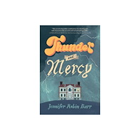 Astra Publishing House Thunder and Mercy (inbunden, eng)