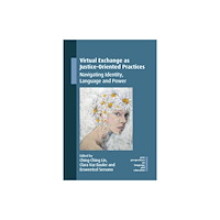 Multilingual Matters Virtual Exchange as Justice-Oriented Practices (häftad, eng)