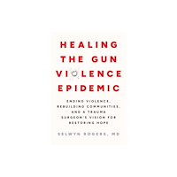 North Atlantic Books,U.S. Healing the Gun Violence Epidemic (häftad, eng)