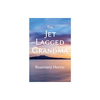 Cinnamon Press The Jet Lagged Grandma (häftad, eng)