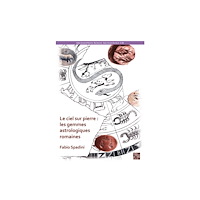 Archaeopress Le ciel sur pierre : les gemmes astrologiques romaines (Ier s. av. J.-C. – IVe s. apr. J.-C.) (inbunden, fre)
