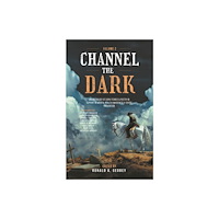 TEMPLE DARK BOOKS Channel The Dark, Vol. 2 (häftad, eng)
