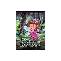 Austin Macauley Publishers LLC The Borrowed Ballet Slippers (häftad, eng)