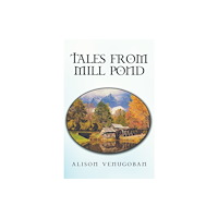 Austin Macauley Publishers Tales from Mill Pond (häftad, eng)