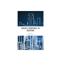 Taylor & francis ltd Indian Literatures in Diaspora (häftad, eng)