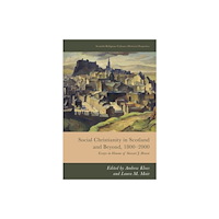 Edinburgh university press Social Christianity in Scotland and Beyond, 1800-2000 (häftad, eng)