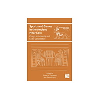Archaeopress Publishing Ltd Sports and Games in the Ancient Near East (häftad, eng)