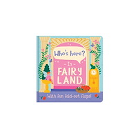 North Parade Publishing Who's here? In Fairy Land (bok, board book, eng)