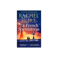 Simon & Schuster Ltd French Spymistress: The brand-new WW2 historical fiction novel from the Sunday Times bestseller, for fans of Dinah Jeffr...