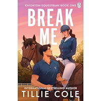 Tillie Cole Break Me (pocket, eng)