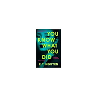 K. T. Nguyen You Know What You Did (pocket, eng)