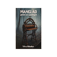 Ylva Binder Manglad : jakten på sanningen (pocket)