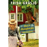 Frida Gråsjö Bed & Breakfast för lata brudpar (inbunden)