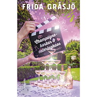 Frida Gråsjö Champagnekorkar och cateringkaos (inbunden)