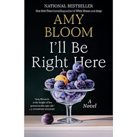 Amy Bloom I'll Be Right Here (häftad, eng)