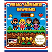 Mikael Sol Mina vänner : gaming (inbunden)