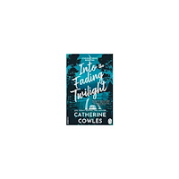 Catherine Cowles Into the Fading Twilight (pocket, eng)