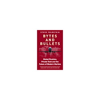 Steve Feldstein Bytes and Bullets (häftad, eng)