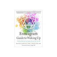 Beatrice Chestnut and Uranio Paes
Forew Enneagram Guide To Waking Up (häftad, eng)