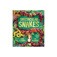 Hardie Grant Children's Publishing Spectacular Snakes (inbunden, eng)