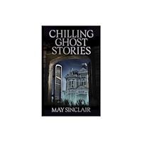 Arcturus publishing ltd Chilling Ghost Stories (häftad, eng)