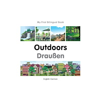 Milet Books Limited My First Bilingual Book -  Outdoors (English-German) (bok, board book, eng)