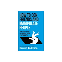 Canelo How to Con Friends and Manipulate People (häftad, eng)
