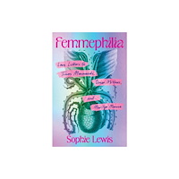 Haymarket Books Femmephilia (häftad, eng)