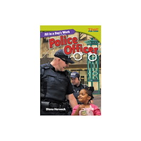 Teacher Created Materials, Inc All in a Day's Work: Police Officer (häftad, eng)