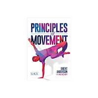 SLACK  Incorporated Principles of Movement (inbunden, eng)
