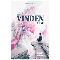 David Davage Där vinden vilar: Om Anden och skapelsen (pocket)