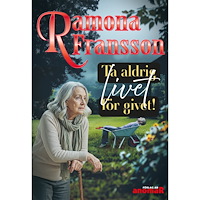 Ramona Fransson Ta aldrig livet för givet (bok, danskt band)