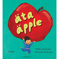 Måns Gahrton Äta äpple (inbunden)