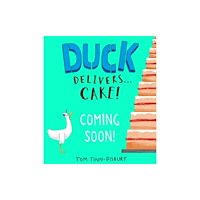 Hachette Children's Group Duck Delivers . . . Cake! (häftad, eng)