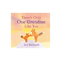 Affirm Press There''s Only One Grandma Like You (bok, board book, eng)