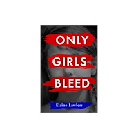 Legend Press Ltd Only Girls Bleed (häftad, eng)