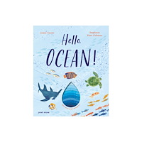 Post Wave Publishing UK Ltd Hello, Ocean! (inbunden, eng)