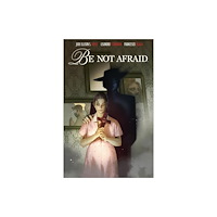 Boom! Studios Be Not Afraid (häftad, eng)
