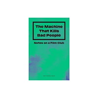 The Visible Press The Machine That Kills Bad People (häftad, eng)