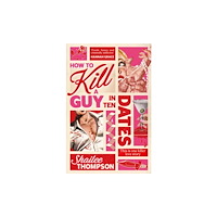 Shailee Thompson How to Kill a Guy in Ten Dates (pocket, eng)