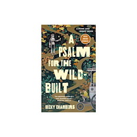 Becky Chambers A Psalm for the Wild-Built (inbunden, eng)