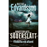 Mattias Edvardsson Flickorna vid altaret (inbunden)