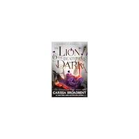 Carissa Broadbent The Lion and the Deathless Dark (häftad, eng)