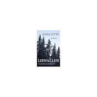 Anna Lytsy Lidvallen : en historia om förlust (häftad)
