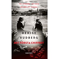Denise Rudberg Det första chiffret (pocket)
