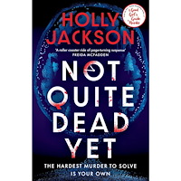 Holly Jackson Not Quite Dead Yet (pocket, eng)