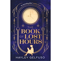 Hayley Gelfuso The Book of Lost Hours (pocket, eng)