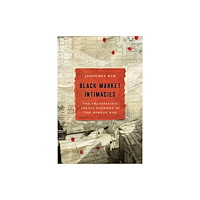 Stanford university press Black Market Intimacies (häftad, eng)